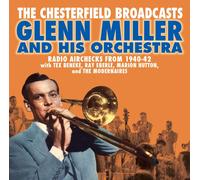 Glenn Miller & His Or The Chesterfield Broadcasts: Radio Airchecks from 19 (CD)