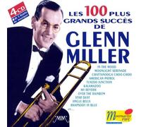 Glenn Miller & His Orchestra - Les 100 Plus Grands Succès