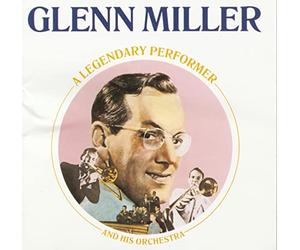 Glenn Miller - Legendary Performer