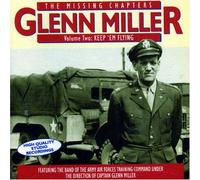Glenn Miller - Missing Chapters Vol.2: Keep 'em Flying by Glenn Miller (1996-05-28)