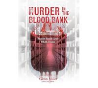 Glenn Miller Murder in the Blood Bank (Copertina rigida)