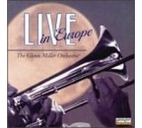Glenn Miller Orchestra - Live in Europe
