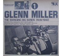 Glenn Miller - The Swinging Big Bands - Glenn Miller Vol. 1 - Archive Of Jazz - 101.561