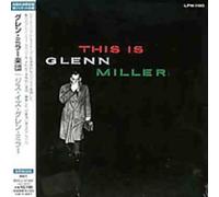 Glenn Miller - This is Glenn Miller