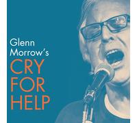 Glenn Morrow's Cry for Help Glenn Morrow's Cry for Help (CD)