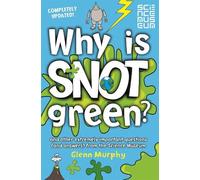 Glenn Murphy Why is Snot Green? (Tascabile)
