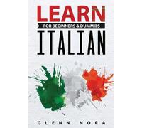 Glenn Nora Learn Italian for Beginners & Dummies (Tascabile)