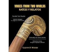 Glenn P Wood Voices From Two Worlds RAÍCES Y RELATOS (Tascabile)
