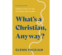 Glenn Packiam What's a Christian, Anyway? (Tascabile)