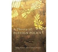 Glenn Palmer T. Clifton Morgan A Theory of Foreign Policy (Tascabile)