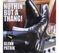 Glenn Patrik - Nuthin' But A Thang!