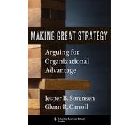 Glenn R. Carroll Jesper B. Sørensen Making Great Strategy (Copertina rigida)
