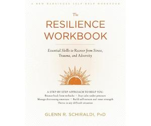 Glenn R Schiraldi The Resilience Workbook (Tascabile)