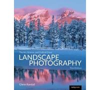 Glenn Randall The Art, Science, and Craft of Great Landscape Photogr (Tascabile)