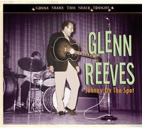 Glenn Reeves Johnny On The Spot - Gonna Shake This Shack Tonight (CD)