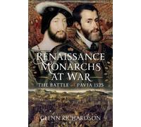 Glenn Richardson Renaissance Monarchs at War (Copertina rigida)