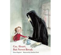 Glenn Ringtved Cry, Heart, But Never Break (Copertina rigida)