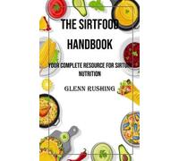 Glenn Rushing The Sirtfood Handbook (Tascabile)