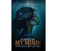 Glenn S DuQuette Echoes of My Mind (Tascabile)