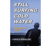 Glenn S Gordinier Still Surfing Cold Water (Tascabile)