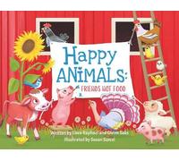 Glenn Saks Liora Raphael Happy Animals: Friends Not Food (Copertina rigida)