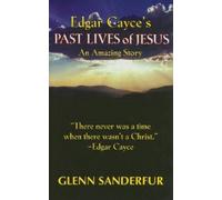 Glenn Sanderfur Edgar Cayce's Past Lives of Jesus (Tascabile)