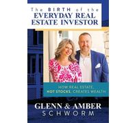 Glenn Schworm Amber Schw The Birth of the Everyday Real Estate Inves (Tascabile)