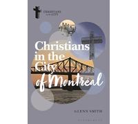 Glenn Smith Christians in the City of Montréal (Tascabile)