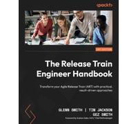 Glenn Smith Tim Jackson Gez Smit The Release Train Engineer Handboo (Tascabile)