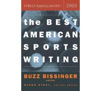 Glenn Stout Buzz Bissinger The Best American Sports Writing 2003 (Tascabile)