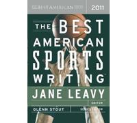 Glenn Stout Jane Leavy The Best American Sports Writing 2011 (Tascabile)