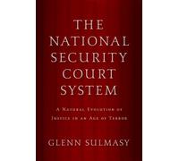 Glenn Sulmasy The National Security Court System (Copertina rigida)