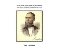 Glenn V Tomlinson Living for His Glory Longing for His Presence (Tascabile)