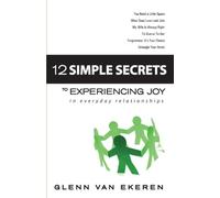 Glenn Van Ekere 12 Simple Secrets to Experiencing Joy In Everyday Re (Tascabile)