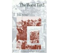 Glenn W. Fisher The Worst Tax? (Tascabile)