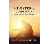 Glenn W Mollett Minister's Guidebook Insights from a Fellow M (Copertina rigida)