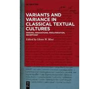 Glenn W. Most Variants and Variance in Classical Textual Cult (Copertina rigida)