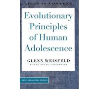 Glenn Weisfeld Evolutionary Principles Of Human Adolescence (Tascabile)