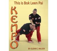 Glenn Wilson This Is Bok Leen Pai Kenpo (Tascabile)