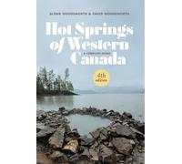 Glenn Woodsworth David Woodsworth Hot Springs of Western Canada (Tascabile)