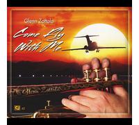 GLENN ZOTTOLA Come Fly with Me (CD)