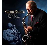 Glenn Zottola Reflections of Charlie Parker (CD)