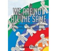 Glenna Kubit We Are Not All the Same: Teaching Children about Divers (Tascabile)
