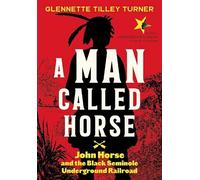 Glennette Tille A Man Called Horse: John Horse and the Black (Copertina rigida)
