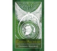Glennie Kindred Earth Alchemy (Tascabile)