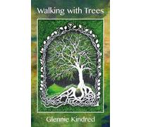 Glennie Kindred Walking with Trees (Tascabile)