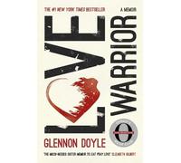 Glennon Doyle Love Warrior (Oprah's Book Club) (Tascabile)