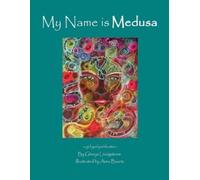 Glenys Livingstone My Name is Medusa (Tascabile)