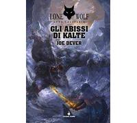 Libri Lupo Solitario #03 - Gli Abissi Di Kalte (Joe Dever)