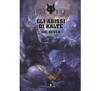 Libri Lupo Solitario #03 - Gli Abissi Di Kalte (Joe Dever)